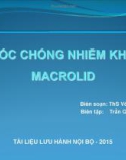 Bài giảng môn Dược lý - Bài: Thuốc chống nhiễm khuẩn Macrolid