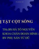 Bài giảng Dị tật cột sống - ThS.BS Hà Tố Nguyên