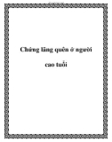 Chứng lãng quên ở người cao tuổi