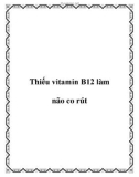 Thiếu vitamin B12 làm não co rút