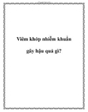 Viêm khớp nhiễm khuẩn gây hậu quả gì?