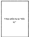 9 thực phẩm hạ áp 'thần kỳ'