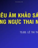 Siêu âm khảo sát lồng ngực thai nhi - TS.BS Lê Thị Thu Hà