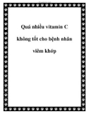 Quá nhiều vitamin C không tốt cho bệnh nhân viêm khớp