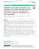 Translation, cross-cultural adaptation, and validation of the Italian language Forgotten Joint Score-12 (FJS-12) as an outcome measure for total knee arthroplasty in an Italian population