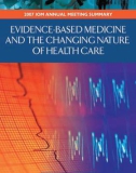 Evidence-Based Medicine and the Changing Nature of Health Care: Meeting Summary