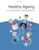 Healthy Ageing A Challenge For Europe