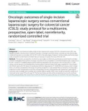 Oncologic outcomes of single-incision laparoscopic surgery versus conventional laparoscopic surgery for colorectal cancer (CSILS): Study protocol for a multicentre, prospective, open-label, noninferiority, randomized controlled trial