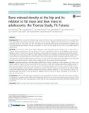 Bone mineral density at the hip and its relation to fat mass and lean mass in adolescents: The Tromso Study, Fit Futures