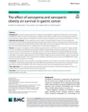 The effect of sarcopenia and sarcopenic obesity on survival in gastric cancer