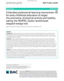 A blended professional learning intervention for early childhood educators to target the promotion of physical activity and healthy eating: The HOPPEL cluster randomized stepped-wedge trial