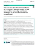 Effects of educational interventions based on the theory of planned behavior on oral cancer-related knowledge and tobacco smoking in adults: A cluster randomized controlled trial