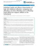 Individual, family and offence characteristics of high risk childhood offenders: Comparing nonoffending, one-time offending and re-offending Dutch-Moroccan migrant children in the Netherlands