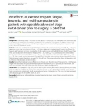 The effects of exercise on pain, fatigue, insomnia, and health perceptions in patients with operable advanced stage rectal cancer prior to surgery: A pilot trial