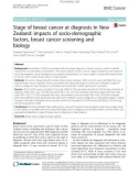 Stage of breast cancer at diagnosis in New Zealand: Impacts of socio-demographic factors, breast cancer screening and biology