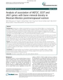 Analysis of association of MEF2C, SOST and JAG1 genes with bone mineral density in Mexican-Mestizo postmenopausal women