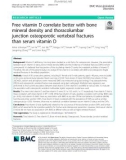 Free vitamin D correlate better with bone mineral density and thoracolumbar junction osteoporotic vertebral fractures than serum vitamin D