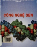 Tìm hiểu về Công nghệ gen: Phần 1 - Nguyễn Đức Lượng (Chủ biên)