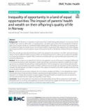 Inequality of opportunity in a land of equal opportunities: The impact of parents' health and wealth on their offspring's quality of life in Norway