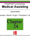 Lecture Medical assisting: Administrative and clinical competencies (2/e) - Chapter 24