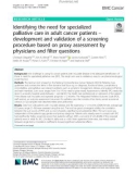 Identifying the need for specialized palliative care in adult cancer patients – development and validation of a screening procedure based on proxy assessment by physicians and filter questions