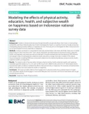 Modeling the effects of physical activity, education, health, and subjective wealth on happiness based on Indonesian national survey data