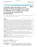 A partially supervised physical activity program for adult and adolescent survivors of childhood cancer (SURfit): Study design of a randomized controlled trial [NCT02730767]