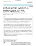 Design of a randomized controlled trial of Internet-based cognitive behavioral therapy for treatment-induced menopausal symptoms in breast cancer survivors