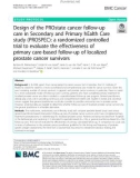 Design of the PROstate cancer follow-up care in Secondary and Primary hEalth Care study (PROSPEC): A randomized controlled trial to evaluate the effectiveness of primary care-based follow-up of localized prostate cancer survivors