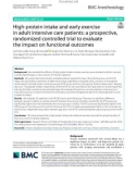 High-protein intake and early exercise in adult intensive care patients: A prospective, randomized controlled trial to evaluate the impact on functional outcomes