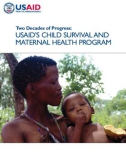 Two Decades of Progress: USAID'S CHILD SURVIVAL AND MATERNAL HEALTH PROGRAM