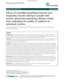 Effects of controlled breathing exercises and respiratory muscle training in people with chronic obstructive pulmonary disease: Results from evaluating the quality of evidence in systematic reviews