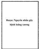 Rượu: Nguyên nhân gây bệnh loãng xương