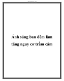 Ánh sáng ban đêm làm tăng nguy cơ trầm cảm