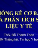 Bài giảng Thống kê cơ bản và phân tích số liệu y tế - ThS. Đỗ Thanh Toàn