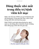 Dùng thuốc nhỏ mắt trong điều trị bệnh viêm kết mạc