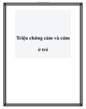 Triệu chứng cảm và cúm ở trẻ