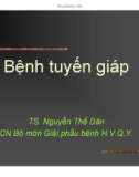 Giải phẫu bệnh - Bệnh tuyến giáp part 1