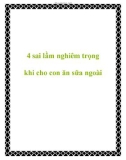 4 sai lầm nghiêm trọng khi cho con ăn sữa ngoài