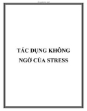 TÁC DỤNG KHÔNG NGỜ CỦA STRESS