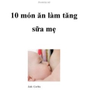 10 món ăn làm tăng sữa mẹ