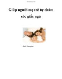 Giúp người mẹ trẻ tự chăm sóc giấc ngủ