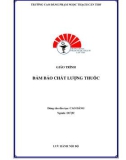 Giáo trình Đảm bảo chất lượng thuốc (Ngành: Dược - Trình độ: Cao đẳng) - CĐ Phạm Ngọc Thạch Cần Thơ