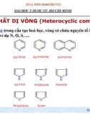 Bài giảng: HOÁ HỮU CƠ - Hợp chất dị vòng