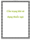 Cẩn trọng khi sử dụng thuốc ngủ