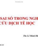 CÁC SAI SỐ TRONG NGHIÊN CỨU DỊCH TỄ HỌC (ThS. Lê Minh Hữu)