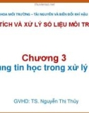 Bài giảng Phân tích và xử lý số liệu môi trường: Chương 3 - TS. Nguyễn Thị Thủy