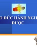 ĐẠO ĐỨC HÀNH NGHỀ Y DƯỢC