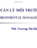 Bài giảng Quản lý môi trường: Chương 1 - ThS. Trương Thị Diệu Hiền