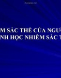 NHIỄM SẮC THỂ CỦA NGƯỜI VÀ BỆNH HỌC NHIỄM SẮC THỂ